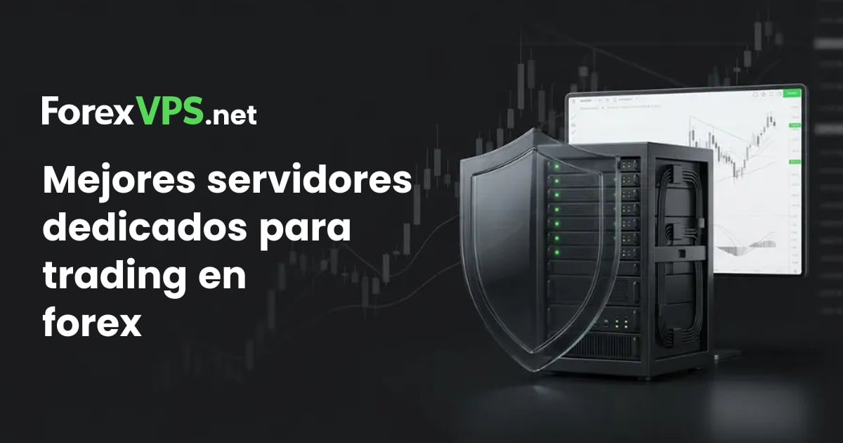 Mejores servidores dedicados para trading de Forex en 2026
