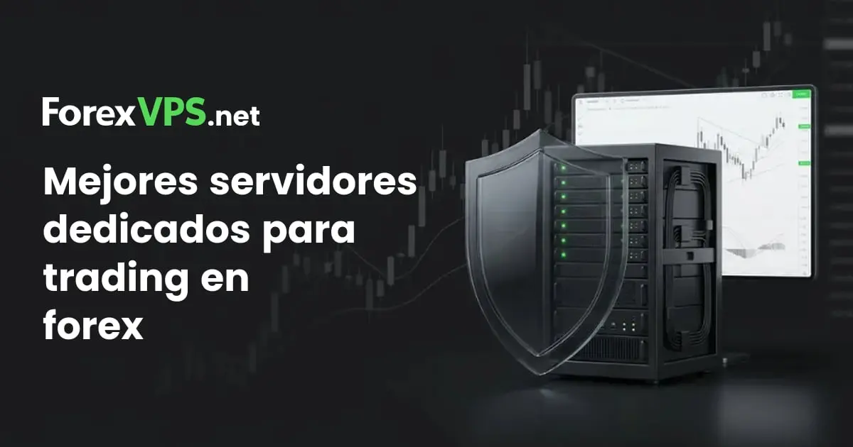 Mejores servidores dedicados para trading de Forex en 2026