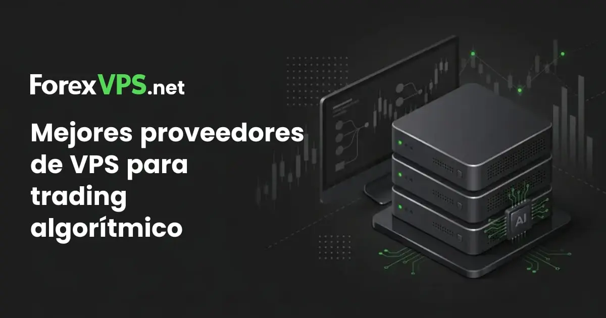 Mejores proveedores de VPS para trading algorítmico: 2026