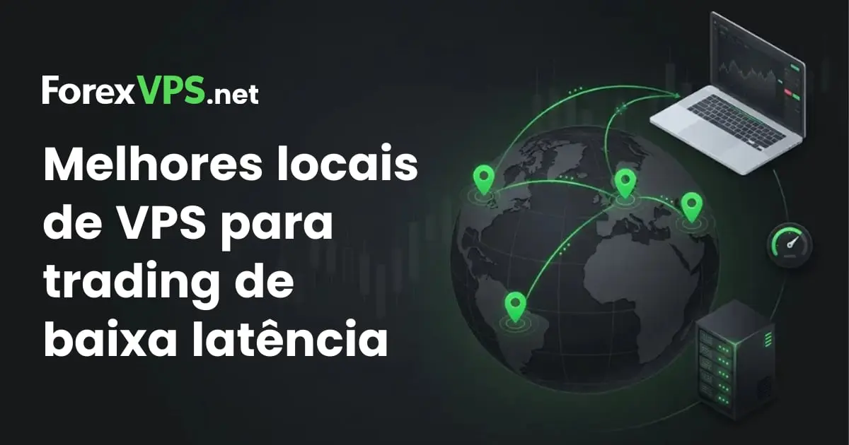 Melhores locais de Forex VPS com baixa latência em 2026