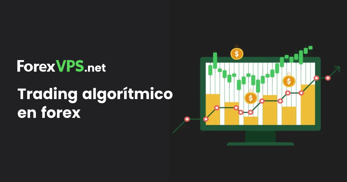 Trading algorítmico en Forex: estrategias y cómo empezar