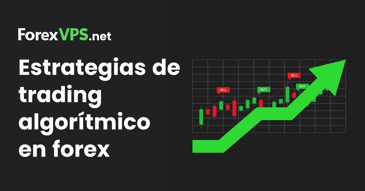 16 estrategias de trading algorítmico en Forex que sí funcionan (2026)