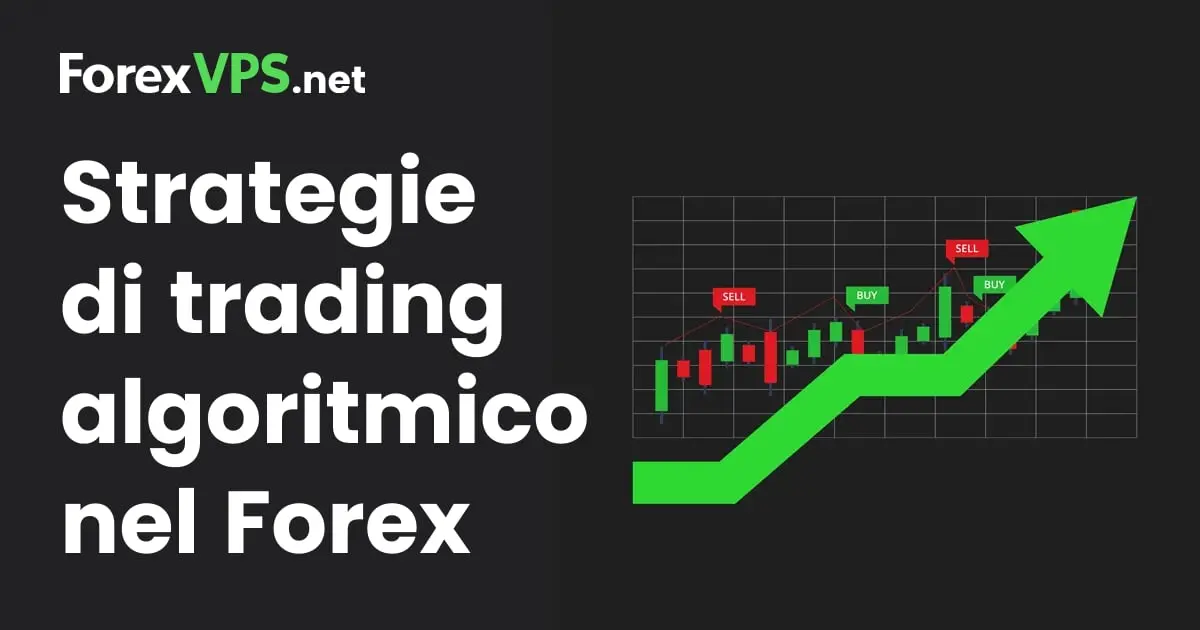 16 strategie di trading algoritmico sul Forex che funzionano davvero (2026)