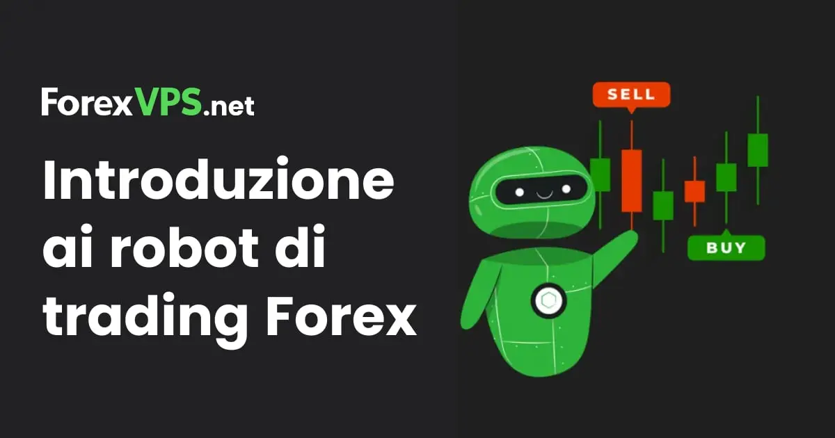 Cos'è un robot di trading Forex e come funziona?