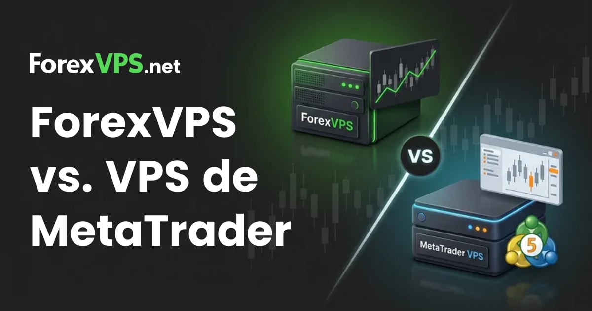 Forex VPS vs. VPS de MetaTrader: diferencias clave