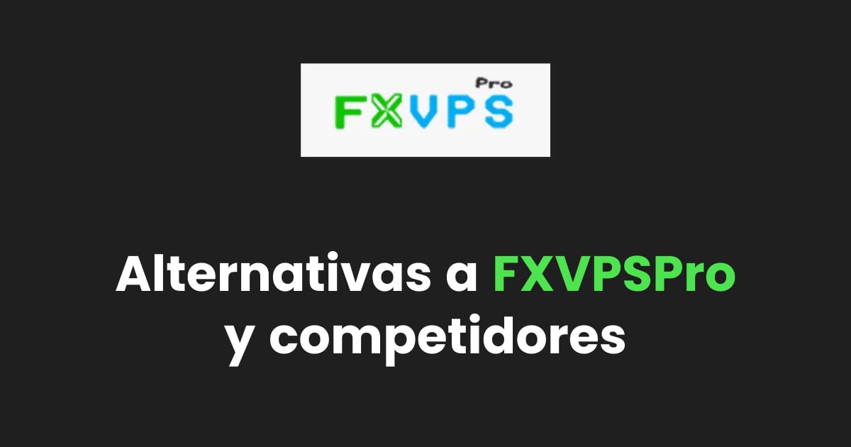 Alternativas a FXVPS.pro: los 9 mejores Forex VPS (2026)