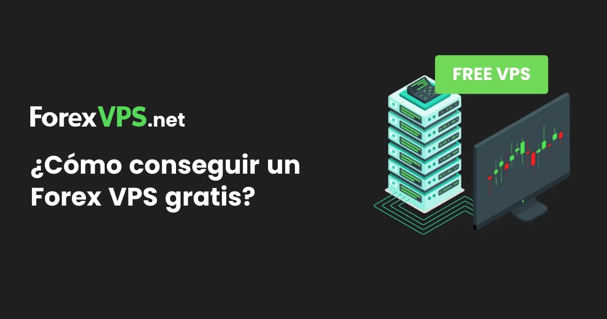 Cómo obtener un Forex VPS gratis: 2 métodos fáciles (2026)