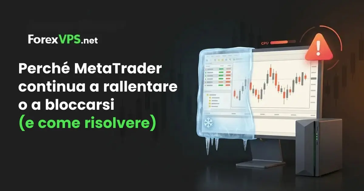 MetaTrader si blocca o rallenta: 12 soluzioni efficaci