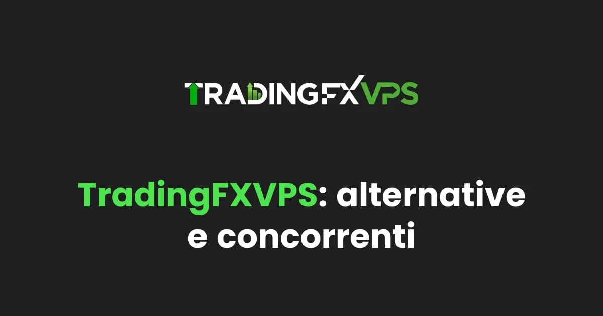 Top 13 alternative e concorrenti di TradingFXVPS (2026)