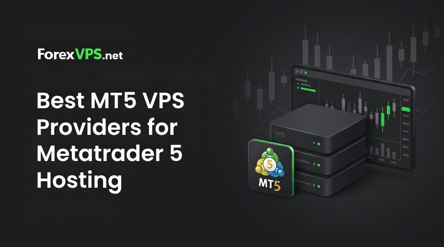 Best MT5 VPS Providers for Metatrader 5 Hosting