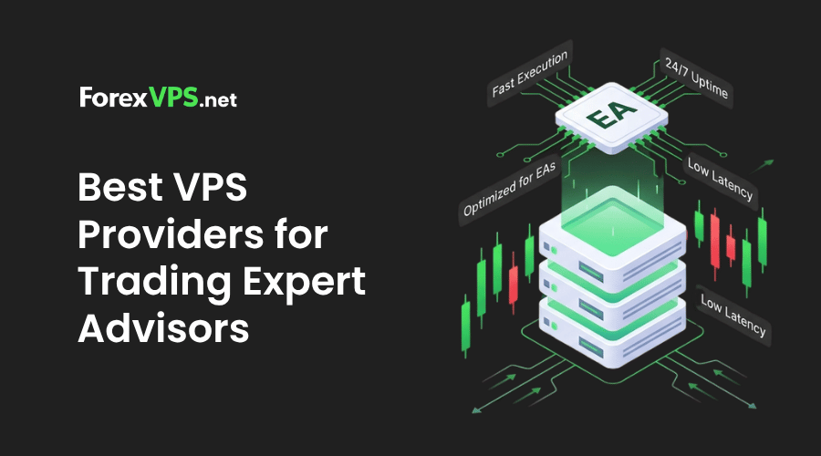 Best VPS Providers for Trading Expert Advisors