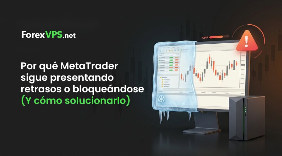 Metatrader freezing and lagging (Spanish)